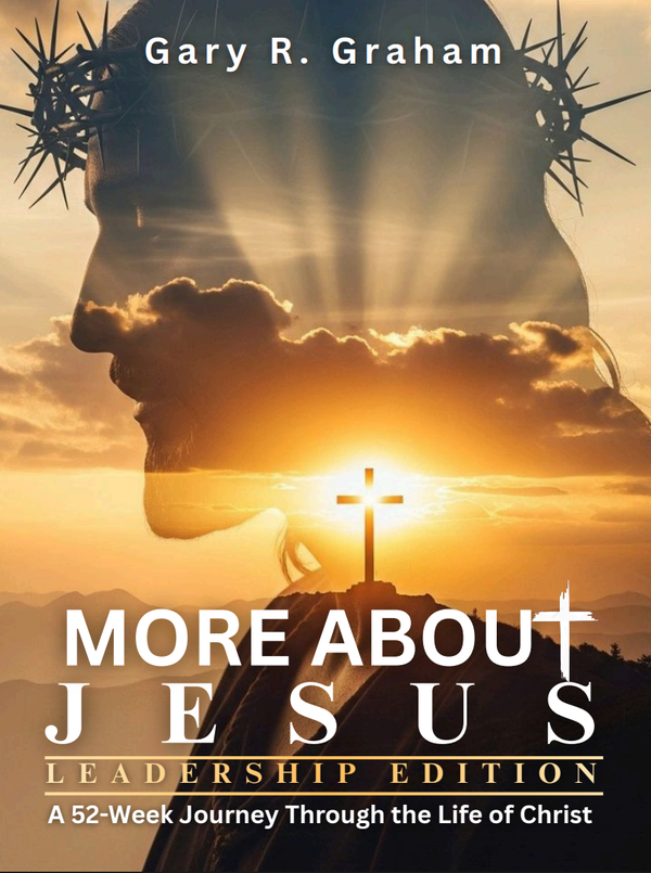 More About Jesus — Leadership Edition front cover